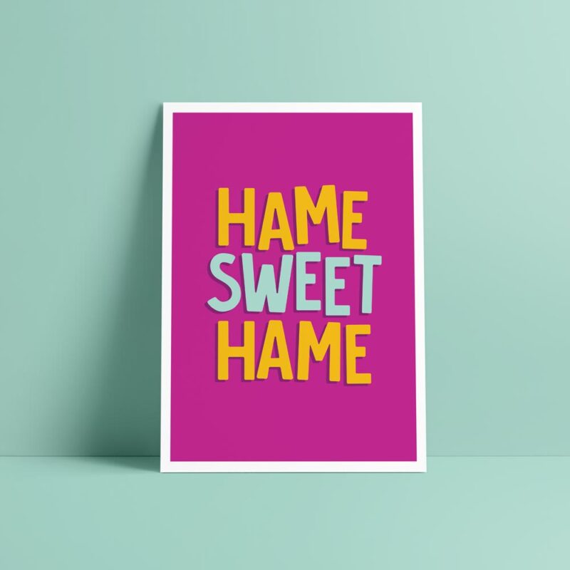 Hame sweet hame print 1